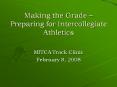 Making the Grade Preparing for Intercollegiate Athletics PowerPoint PPT Presentation