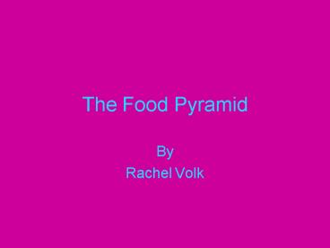 The Food Pyramid