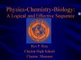 PhysicsChemistryBiology: A Logical and Effective Sequence PowerPoint PPT Presentation