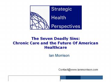 The Seven Deadly Sins: Chronic Care and the Future Of American Healthcare