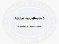 Adobe ImageReady 3 PowerPoint PPT Presentation