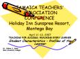 JAMAICA TEACHERS ASSOCIATION CONFERENCE Holiday Inn Sunspree Resort, Montego Bay PowerPoint PPT Presentation