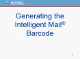 Generating the Intelligent Mail Barcode PowerPoint PPT Presentation