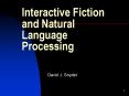 Interactive Fiction and Natural Language Processing PowerPoint PPT Presentation