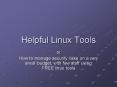 Helpful Linux Tools PowerPoint PPT Presentation