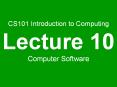 CS101 Introduction to Computing Lecture 10 Computer Software PowerPoint PPT Presentation