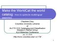 Make the WorldCat the world catalog: How to optimize multilingual searching PowerPoint PPT Presentation