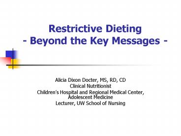Restrictive Dieting Beyond the Key Messages