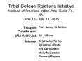 Tribal College Relations Initiative Institute of American Indian Arts, Santa Fe, NM June 15 July 15, PowerPoint PPT Presentation