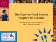 The Summer Food Service Program for Children PowerPoint PPT Presentation