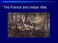 The French and Indian War PowerPoint PPT Presentation