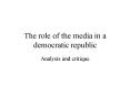 The role of the media in a democratic republic PowerPoint PPT Presentation