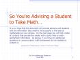 So Youre Advising a Student to Take Math PowerPoint PPT Presentation