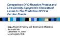 Comparison Of CReactive Protein and LowDensity Lipoprotein Cholesterol Levels In The Prediction Of F PowerPoint PPT Presentation