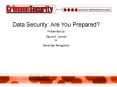 Data Security: Are You Prepared PowerPoint PPT Presentation