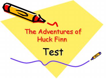 The Adventures of Huck Finn