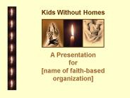 Kids Without Homes: module for FaithBased Organizations