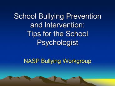 School Bullying Prevention and Intervention: Tips for the School Psychologist