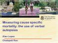 Measuring cause specific mortality: the use of verbal autopsies PowerPoint PPT Presentation