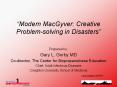 Modern MacGyver: Creative Problemsolving in Disasters PowerPoint PPT Presentation