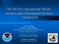 The NOAA Operational Model Archive and Distribution System NOMADS PowerPoint PPT Presentation