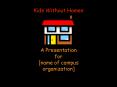 Kids Without Homes PowerPoint PPT Presentation
