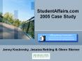 StudentAffairs.com 2005 Case Study PowerPoint PPT Presentation