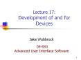 Lecture 17: Development of and for Devices PowerPoint PPT Presentation