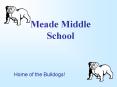Meade Middle School PowerPoint PPT Presentation