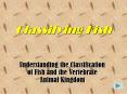 Classifying Fish PowerPoint PPT Presentation