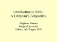 Introduction to XML: A Librarians Perspective PowerPoint PPT Presentation