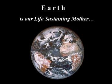 is our Life Sustaining Mother