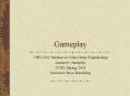 Gameplay PowerPoint PPT Presentation