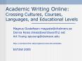Academic Writing Online: Crossing Cultures, Courses, Languages, and Educational Levels PowerPoint PPT Presentation