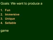 Goals: We want to produce a