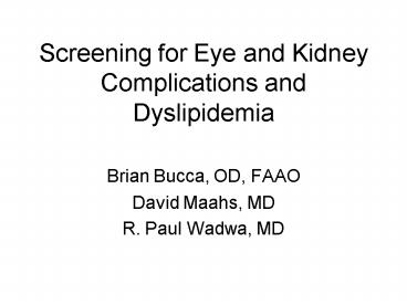 Screening for Eye and Kidney Complications and Dyslipidemia