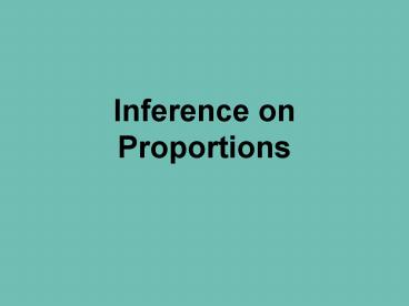Inference on Proportions