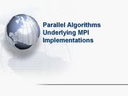 Parallel Algorithms Underlying MPI Implementations