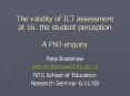 The validity of ICT assessment at 16: the student perception  A PhD enquiry PowerPoint PPT Presentation
