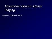 Adversarial Search: Game Playing