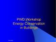 PWD Workshop Energy Conservation in Buildings PowerPoint PPT Presentation