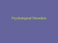 Psychological Disorders PowerPoint PPT Presentation