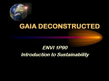 GAIA DECONSTRUCTED