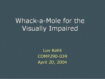 Whack-a-Mole for the Visually Impaired
