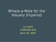 Whack-a-Mole for the Visually Impaired