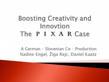 Boosting Creativity and Innovtion The Case