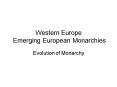 Western Europe Emerging European Monarchies PowerPoint PPT Presentation
