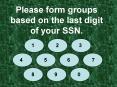 Please form groups based on the last digit of your SSN. PowerPoint PPT Presentation