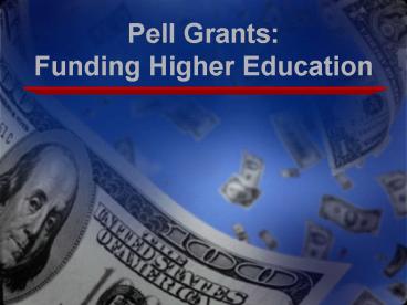 Pell Grants: Funding Higher Education