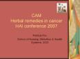 CAM Herbal remedies in cancer HAI conference 2007 PowerPoint PPT Presentation